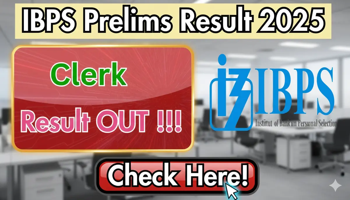 IBPS Clerk Prelims Result 2025