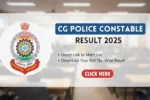 CG Police Constable Result 2025