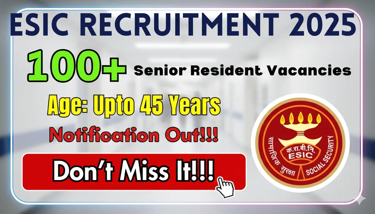 ESIC Senior Resident Recruitment 2025